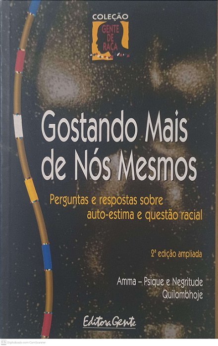 Livro Gostando Mais de Nós Mesmos: Perguntas e Respostas sobre Auto-estima e Questão Racial Autor Desconhecido (1999) [usado]