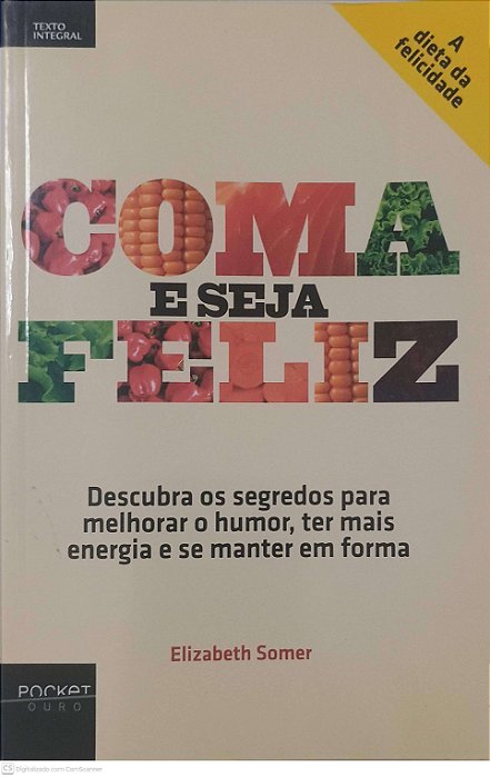 Livro Coma e Seja Feliz Autor Somer, Elizabeth (2010) [usado]