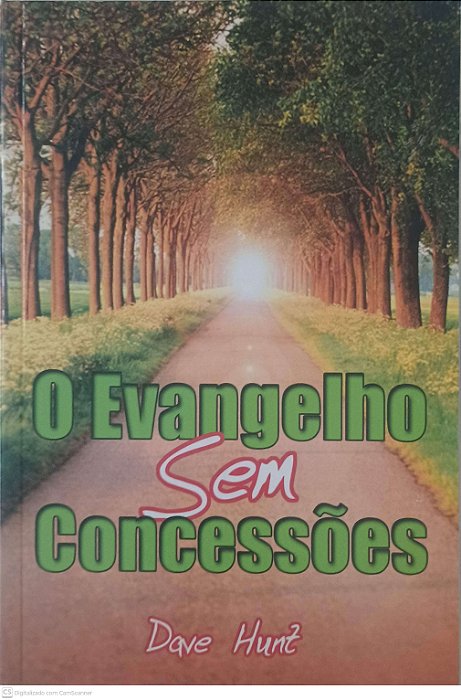 Livro o Evangelho sem Concessões Autor Hunt, Dave (2003) [usado]