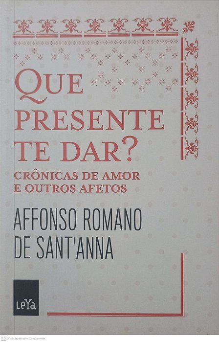 Livro que Presente Te Dar? Autor Sant´anna, Affonso Romano de (2013) [usado]