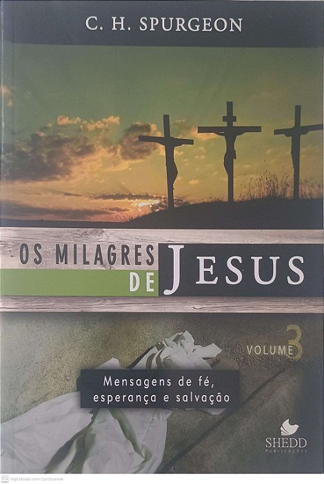 Livro os Milagres de Jesus - Vol 3 Autor Spurgeon, C. H. (2000) [usado]