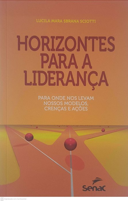 Livro Horizontes para a Liderança Autor Sciotti, Lucila Mara Sbrana (2016) [usado]