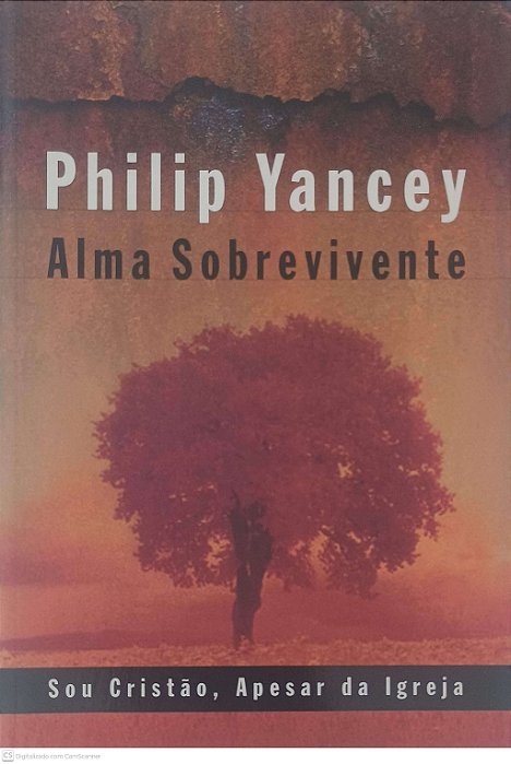 Livro Alma Sobrevivente Autor Yancey, Philip (2011) [usado]
