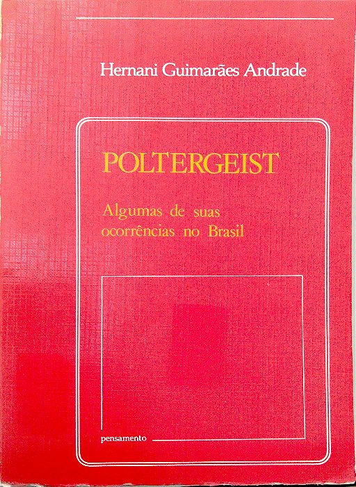Livro Poltergeist - Algumas de suas Ocorrências no Brasil Autor Andrade, Hernani Guimarães (1994) [usado]