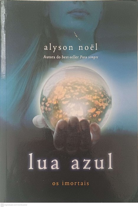 Livro Lua Azul - os Imortais Volume 2 Autor Noel, Alyson (2013) [usado]