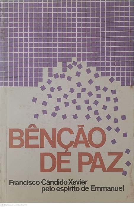Livro Benção de Paz Autor Xavier, Francisco Cândido (1976) [usado]
