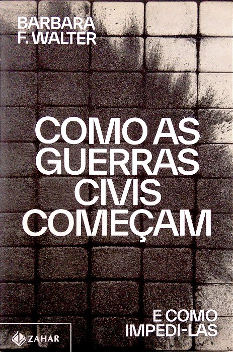 Livro Como as Guerras Civis Começam - e Como Impedi-las Autor Walter, Barbara F. (2022) [seminovo]