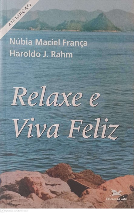 Livro Relaxe e Viva Feliz Autor França e Rahm (2000) [usado]