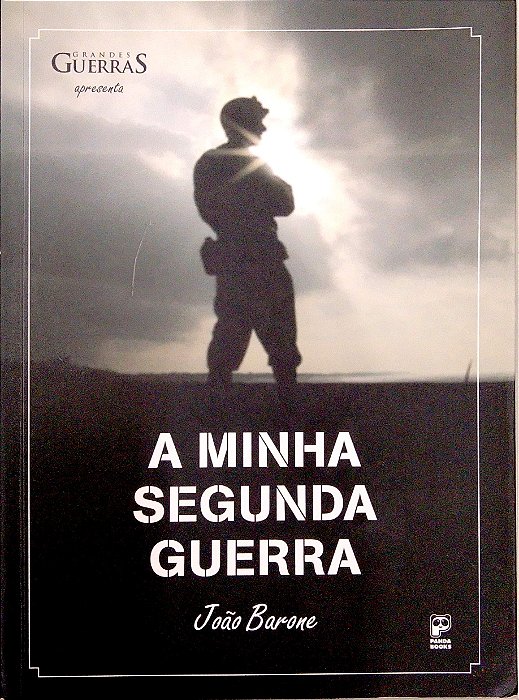 Livro a Minha Segunda Guerra Autor Barone, João (2009) [usado]