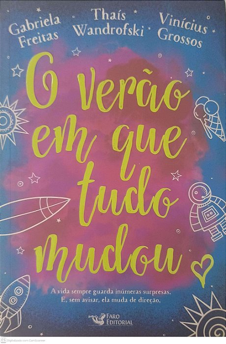 Livro o Verão Ein que Tudo Mudou Autor Freitas, Gabriela e Outros (2017) [usado]