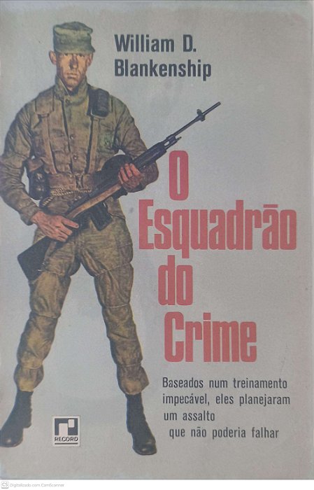Livro o Esquadrão do Crime Autor Blankenship, Wiliam D. (1974) [usado]