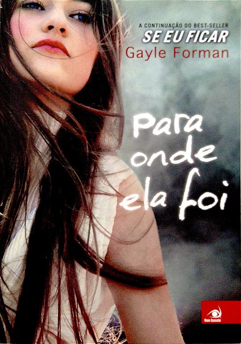 Livro para onde Ela Foi [se Eu Ficar; 2] Autor Forman, Gayle (2014) [seminovo]