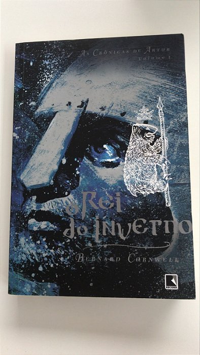 Livro o Rei do Inverno: Vol.i - as Crônicas de Arthur Autor Cornwell, Bernard (2021) [usado]