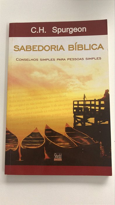 Livro Sabedoria Bíblica: Conselhos Simples para Pessoas Simples Autor Spurgeon, C.h. (2006) [usado]