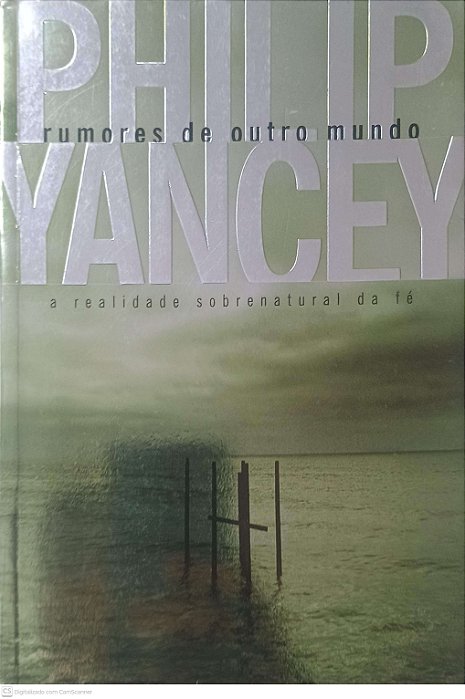 Livro Rumores de Outro Mundo Autor Yancey, Philip (2004) [usado]