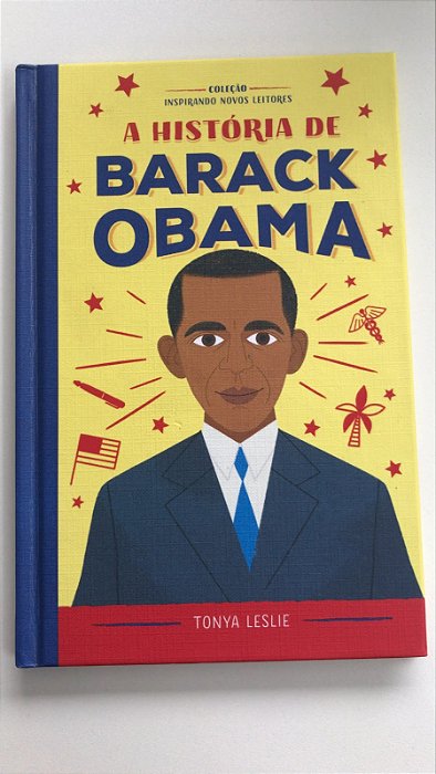 Livro a História de Barack Obama - Coleção Inspirando Novos Leitores Autor Leslie, Tonya (2021) [seminovo]