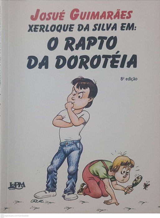 Livro Xerloque da Silva Em: o Rapto da Dorotéia Autor Guimaraes, Josue (2005) [usado]