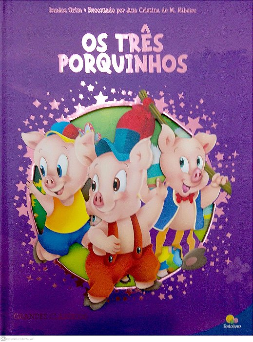 Livro os Três Porquinhos [col. Grandes Clássicos] Autor Irmãos Grimm (2023) [seminovo]