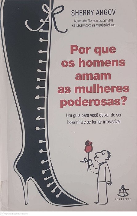 Livro por que os Homens Amam as Mulheres Poderosas? Autor Argov, Sherry (2009) [usado]