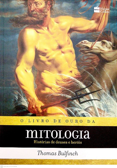Livro o Livro de Ouro da Mitologia: Histórias de Deuses e Heróis Autor Bulfinch, Thomas (2018) [seminovo]