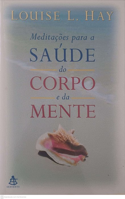 Livro Meditações para a Saúde do Corpo e da Mente Autor Hay, Louise L. (2000) [usado]