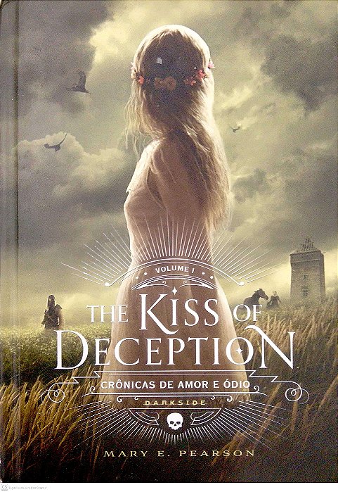 Livro The Kiss Of Deception [crônicas de Amor e Ódio; 1] Autor Pearson, Mary E. (2016) [seminovo]
