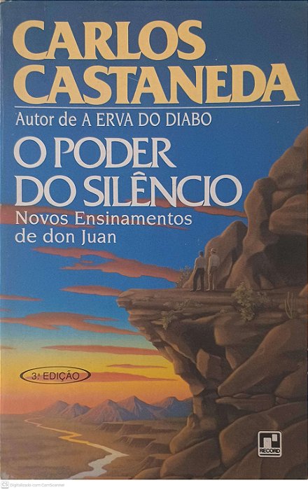 Livro o Poder do Silêncio: Novos Ensinamentos de Don Juan Autor Castaneda, Carlos (1988) [usado]