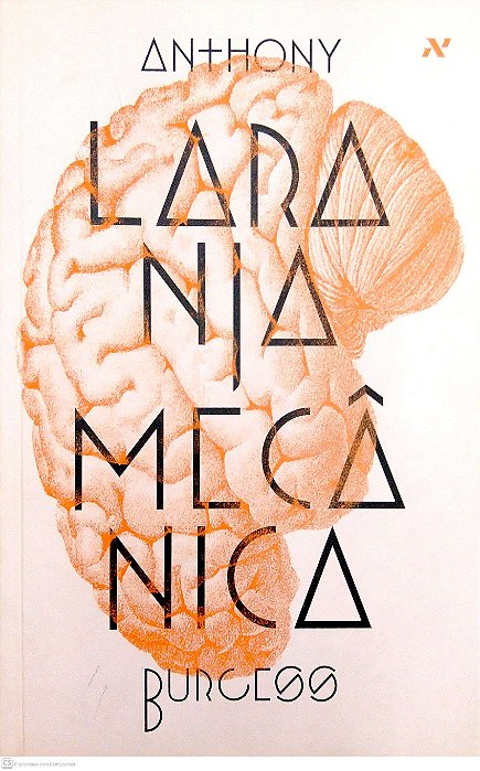 Livro Laranja Mecânica Autor Burgess, Anthony (2015) [seminovo]