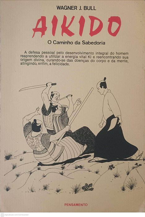 Livro Aikido: o Caminho da Sabedoria Autor Bull, Wagner J. [usado]