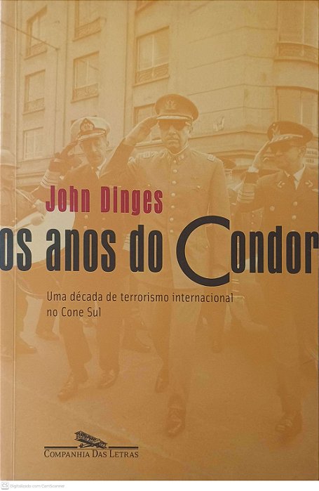 Livro os Anos do Condor Autor Dinges, John (2005) [usado]