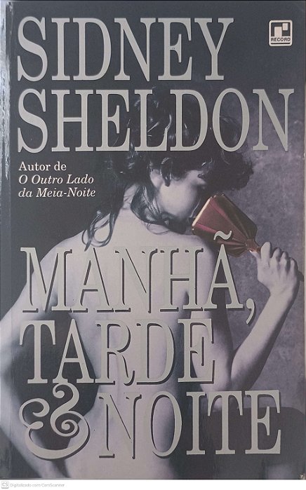 Livro Manhã Tarde e Noite Autor Sheldon, Sidney (1995) [usado]