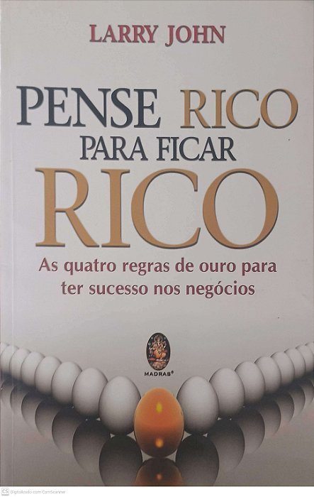 Livro Pense Rico para Ficar Rico Autor John, Larry (2010) [usado]