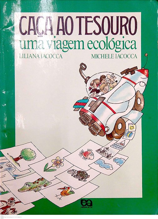 Livro Caça ao Tesouro - Uma Viagem Ecológica Autor Iacocca, Liliana (1995) [usado]
