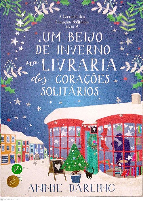 Livro um Beijo de Inverno na Livraria dos Coraçõs Solitários [a Livraria dos Corações Solitários; 4] Autor Darling, Annie (2024) [seminovo]