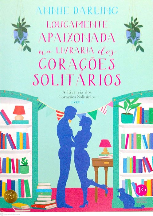 Livro Loucamente Apaixonada na Livraria dos Corações Solitários [a Livraria dos Corações Solitários; 3] Autor Darling, Annie (2024) [seminovo]