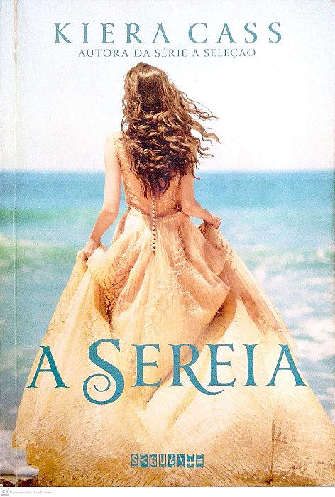 Livro a Sereia Autor Cass, Kiera (2016) [usado]