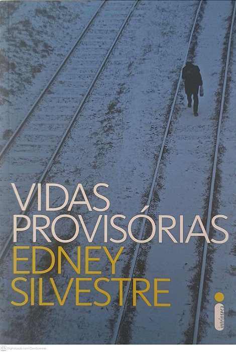 Livro Vidas Provisorias Autor Silvestre, Edney (2013) [usado]