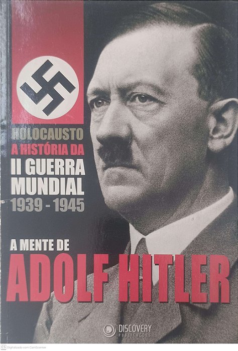 Livro Holocausto a História da Ii Guerra Mundial 1939-1945: a Mente de Adolf Hitler Autor Desconhecido [usado]