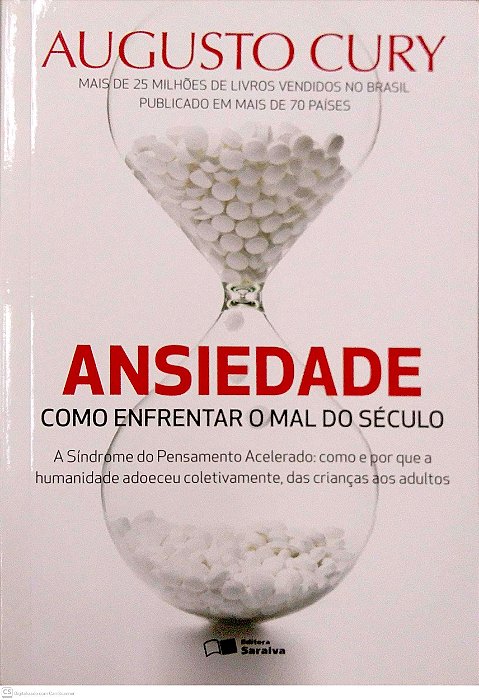 Livro Ansiedade - Como Enfrentar o Mal do Século Autor Cury, Augusto (2017) [seminovo]