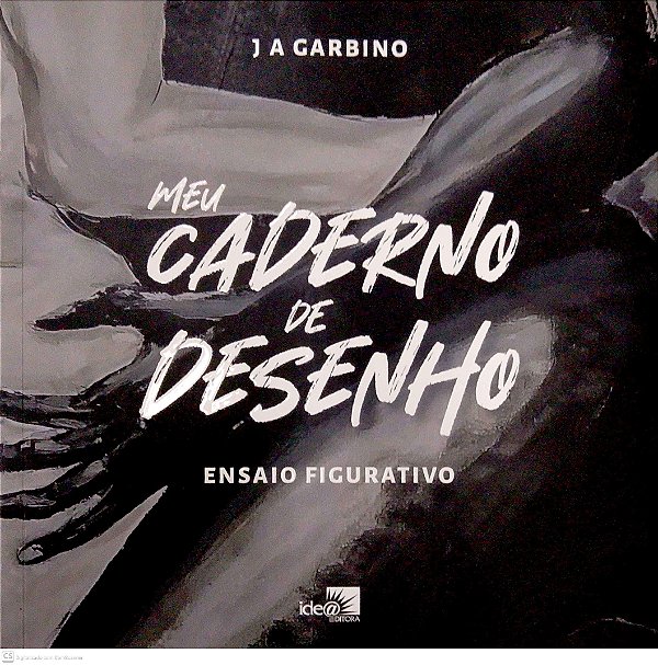 Livro Meu Caderno de Desenho - Ensaio Figurativo Autor Garbino, J a (2023) [usado]