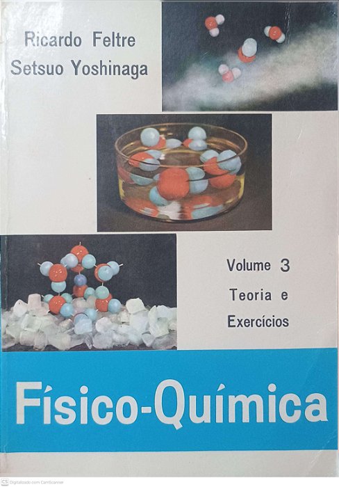 Livro Fisico-quimica: Volume 3 Teoria e Exercicios Autor Feltre, Ricardo [usado]