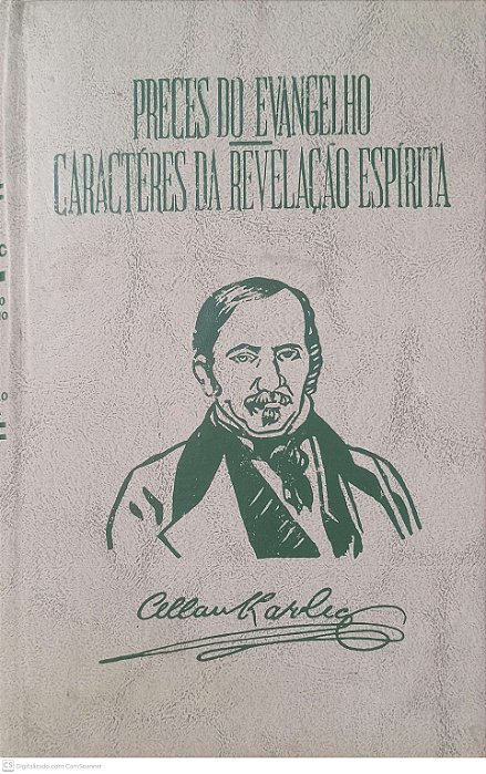 Livro Preces do Evangelho Caracteres da Reveleção Espirita Autor Kardec, Allan [usado]