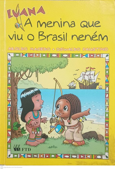 Livro Luana a Menina que Viu o Brasil Neném Autor Macedo, Aroldo / Faustino, Oswaldo (2000) [usado]