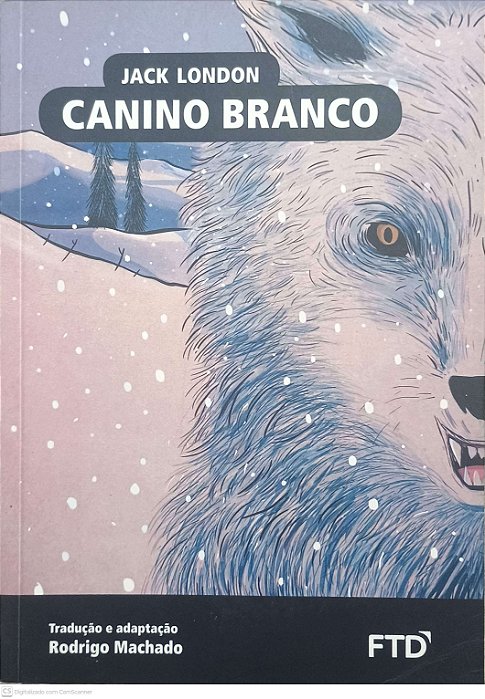 Livro Canino Branco Autor London, Jack / Machado, Rodrigo (2018) [usado]