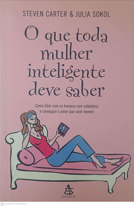 Livro o que Toda Mulher Inteligente Deve Saber Autor Carter, Steven e Sokol, Julia (2006) [usado]