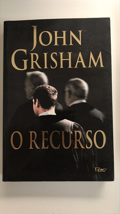 Livro o Recurso Autor Grisham, John (2008) [usado]