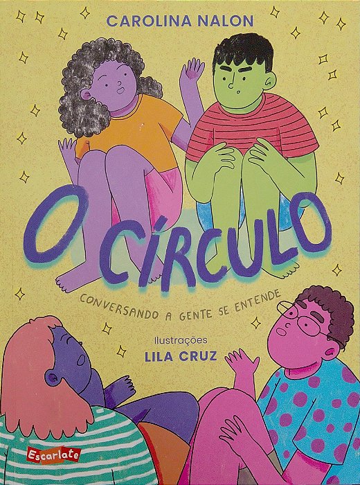 Livro o Círculo - Conversando a Gente Se Entende Autor Nalon, Carolina (2022) [usado]