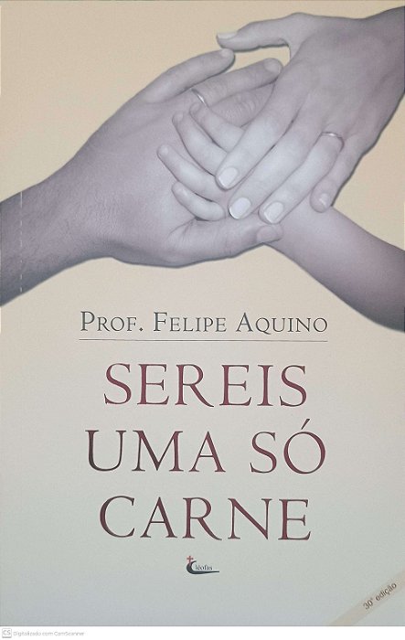 Livro Sereis Uma Só Carne Autor Aquino, Felipe (2009) [usado]