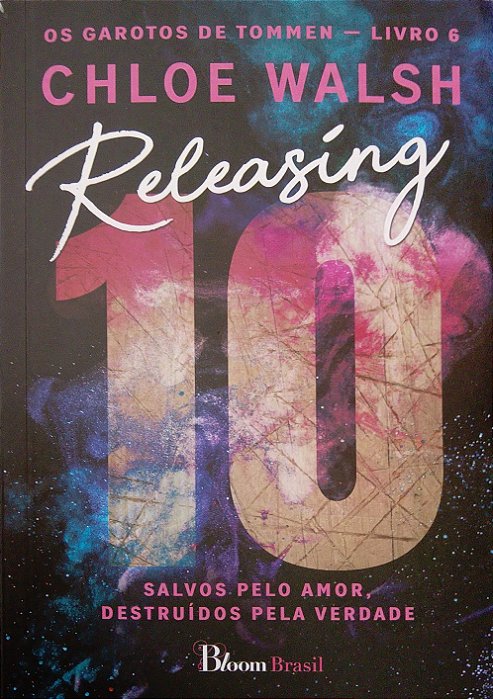 Livro Releasing 10 - Salvos pelo Amor, Destruídos pela Verdade [os Garotos de Tommen; 6] Autor Walsh, Chloe (2026) [seminovo]