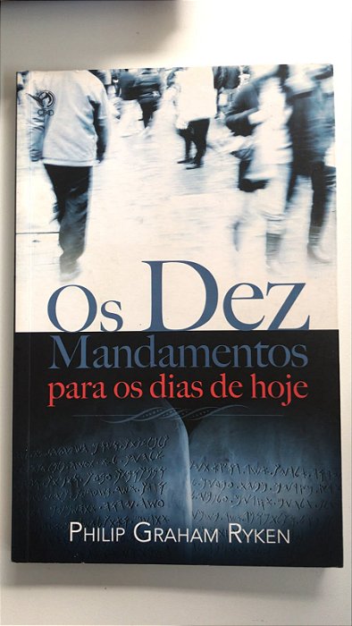 Livro os Dez Mandamentos para os Dias Hoje Autor Ryken, Philip Graham (2014) [usado]